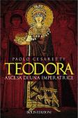 Teodora. Ascesa di un'imperatrice edito da Bolis