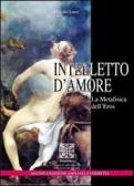 Intelletto d'amore. La metafisica dell'eros edito da Simmetria Edizioni