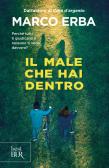 Il male che hai dentro edito da Rizzoli