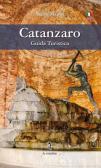 Catanzaro. Guida turistica. Ediz. italiana e inglese edito da La Rondine Edizioni