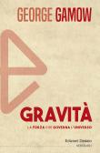 Gravità. La forza che governa l'universo edito da edizioni Dedalo