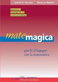 Matemagica. Giochi d'ingegno con la matematica edito da Edizioni La Meridiana