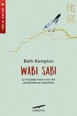 Solo cose belle. Libera la tua vita 10 minuti al giorno e concentrati su  ciò che conta davvero - Irina Potinga - Libro - Mondadori - Vivere meglio