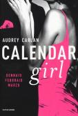 Calendar girl. Gennaio, febbraio, marzo edito da Mondadori