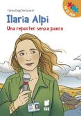Ilaria Alpi. Una reporter senza paura edito da Buk Buk