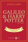 Galileo & Harry Potter. La magia può aiutare la scienza? edito da Carocci
