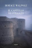 Il castello di Otranto edito da Edizioni Theoria
