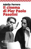 Il cinema di Pier Paolo Pasolini edito da Marsilio