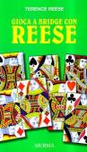 Gioca a bridge con Reese edito da Ugo Mursia Editore