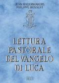 Lettura pastorale del Vangelo di Luca edito da EDB