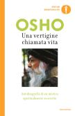 Una vertigine chiamata vita. Autobiografia di un mistico spiritualmente scorretto edito da Mondadori