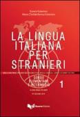 La lingua italiana per stranieri. Corso elementare e intermedio vol.1