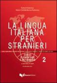 La lingua italiana per stranieri. Corso elementare e intermedio vol.2