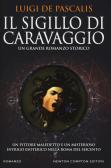 Il sigillo di Caravaggio edito da Newton Compton Editori