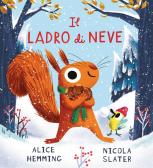 Il ladro di neve. Ediz. a colori edito da Emme Edizioni
