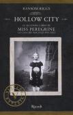 Hollow City. Il secondo libro di Miss Peregrine. La casa dei ragazzi speciali edito da Rizzoli