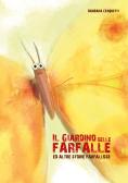 Il giardino delle farfalle ed altre storie farfallose edito da Giaconi Editore