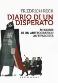 Diario di un disperato. Memorie di un aristocratico antifascista edito da Castelvecchi