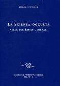 La scienza occulta nelle sue linee generali edito da Editrice Antroposofica