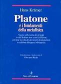 Platone e i fondamenti della metafisica. Saggio sulla teoria dei principi e sulle dottrine non scritte di Platone edito da Vita e Pensiero