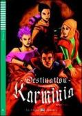 Destination Karminia. Con File audio per il download. Con Contenuto digitale per accesso on line edito da ELI