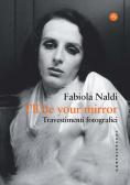 I'll be your mirror. Travestimenti fotografici edito da Castelvecchi