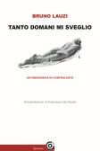 Tanto domani mi sveglio edito da Gammarò Edizioni