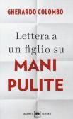 Lettera a un figlio su Mani pulite edito da Garzanti