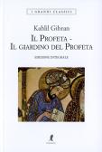 Il profeta-Il giardino del profeta. Ediz. integrale edito da Liberamente