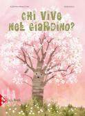Chi vive nel giardino? Ediz. a colori edito da Jaca Book