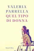 Quel tipo di donna edito da HarperCollins Italia
