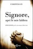 Signore apri le mie labbra edito da Edizioni Segno