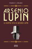 Arsenio Lupin. La doppia vita di Arsenio Lupin vol.6 edito da Polillo