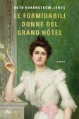 Le formidabili donne del Grand Hotel edito da Nord