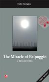 The miracle of Belpoggio. A tuscan novel edito da Betti Editrice