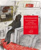 Di passaggio. Tracce di viaggiatori in Polesine da Dante a Herbert raccontate da Sergio Garbato, disegnate da Gabbris Ferrari edito da Il Ponte del Sale