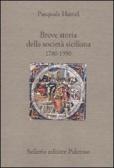 Breve storia della società siciliana (1790-1980) edito da Sellerio Editore Palermo