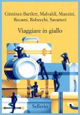 Viaggiare in giallo edito da Sellerio Editore Palermo