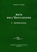 Arte dell'educazione vol.1 edito da Editrice Antroposofica