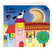 Ciao, Luna! Ediz. a colori edito da La Coccinella