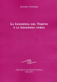 La leggenda del tempio e la leggenda aurea edito da Editrice Antroposofica