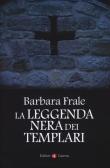 La leggenda nera dei templari edito da Laterza