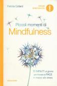 Piccoli momenti di mindfulness edito da Mondadori