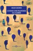 L'uomo che piantava gli alberi edito da Salani