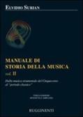 Manuale di storia della musica vol.2 edito da Rugginenti
