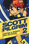 Scott Pilgrim contro il mondo vol.2 edito da Rizzoli Lizard