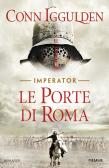 Le porte di Roma. Imperator vol.1 edito da Piemme