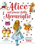 Alice nel paese delle meraviglie. Ediz. a colori edito da My Life