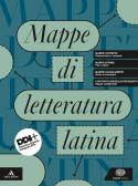 Mappe di letteratura latina. Vol. unico. Per le Scuole superiori. Con e-book. Con espansione online per Liceo classico