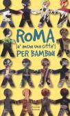 Roma (è anche una città) per bambini edito da Palombi Editori